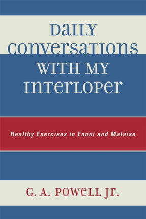 Daily Conversations with my Interloper