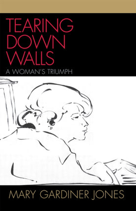 Tearing Down Walls A Womans Triumph