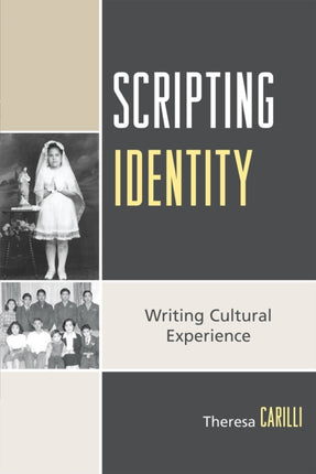 Scripting Identity Writing Cultural Experience