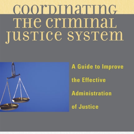 Coordinating the Criminal Justice System