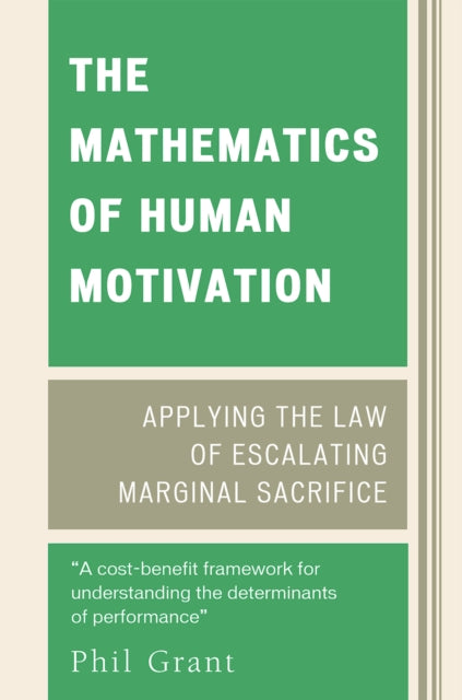 The Mathematics of Human Motivation Applying the