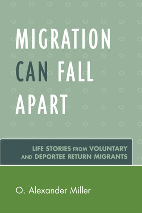 Migration Can Fall Apart Life Stories from