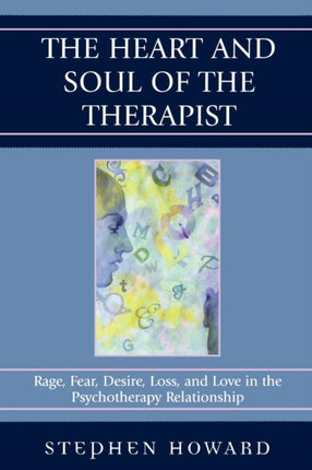 The Heart and Soul of the Therapist Rage Fear