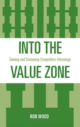 Into the Value Zone Gaining and Sustaining