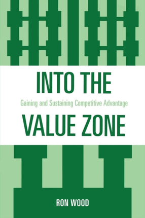 Into the Value Zone Gaining and Sustaining