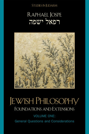 Jewish Philosophy Foundations and Extensions