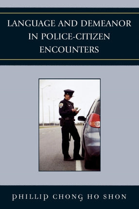Language and Demeanor in PoliceCitizen Encounters