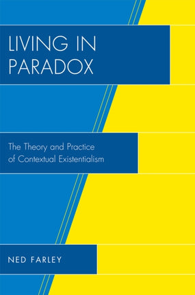 Living in Paradox The Theory and Practice of