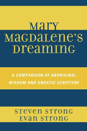Mary Magdalenes Dreaming A Comparison of