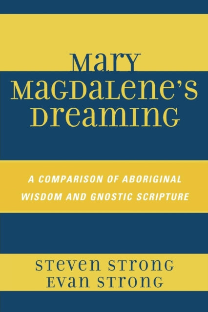 Mary Magdalenes Dreaming A Comparison of
