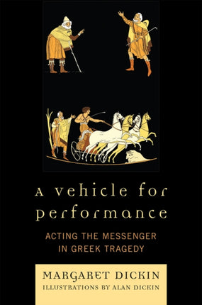 A Vehicle for Performance Acting the Messenger in