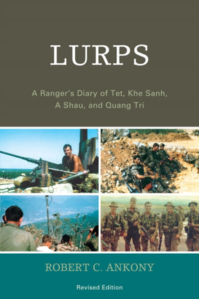 Lurps A Rangers Diary of Tet Khe Sanh A Shau and