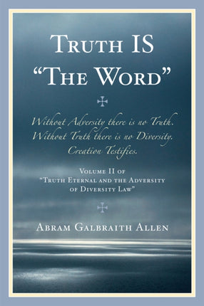 Truth Is The Word Truth Eternal and the Diversity