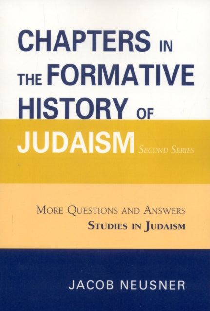 Chapters in the Formative History of Judaism