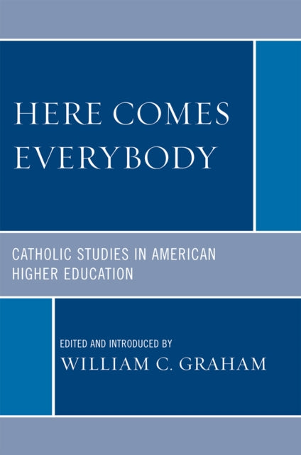 Here Comes Everybody Catholics Studies in