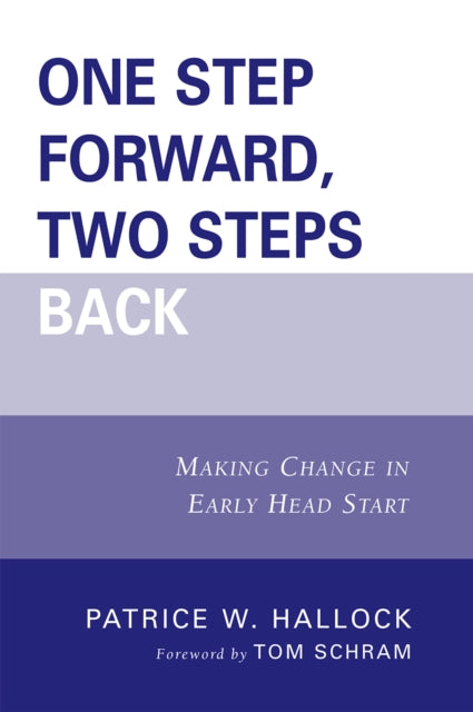 One Step Forward, Two Steps Back: Making Change in Early Head Start