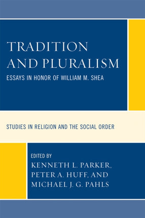 Tradition and Pluralism Essays in Honor of