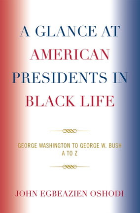 A Glance at American Presidents in Black Life