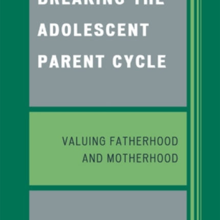 Breaking the Adolescent Parent Cycle