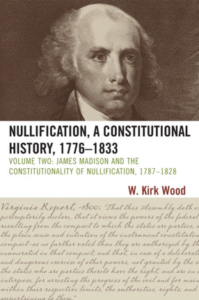 Nullification A Constitutional History 17761833