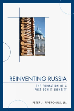 Reinventing Russia The Formation of a PostSoviet