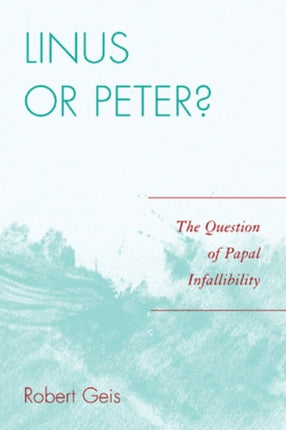 Linus or Peter  The Question of Papal