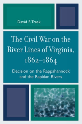 The Civil War on the River Lines of Virginia