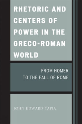 Rhetoric and Centers of Power in the GrecoRoman