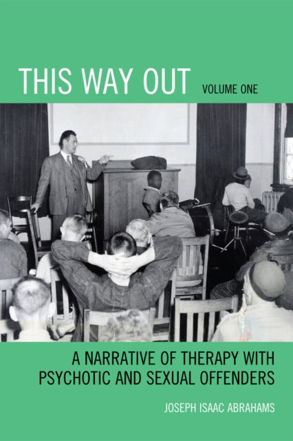 This Way Out A Narrative Of Therapy With