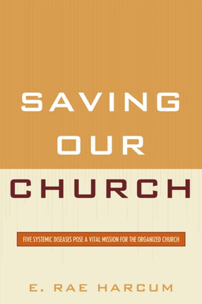 Saving Our Church Five Systemic Diseases Pose a