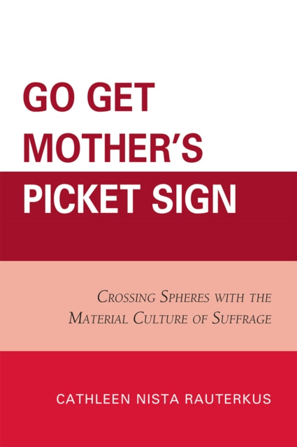 Go Get Mothers Picket Sign