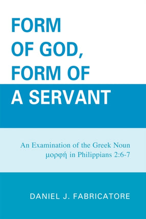 Form of God Form of a Servant