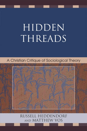 Hidden Threads A Christian Critique of