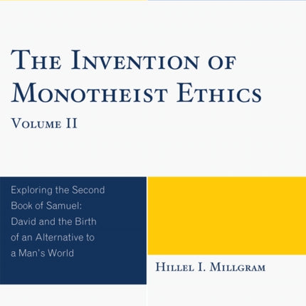 The Invention of Monotheist Ethics