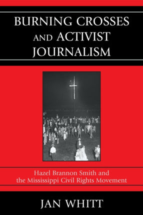 Burning Crosses and Activist Journalism