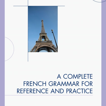 A Complete French Grammar for Reference and