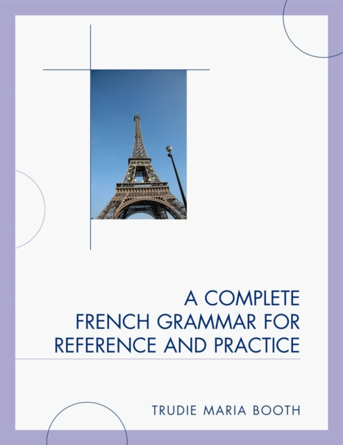 A Complete French Grammar for Reference and