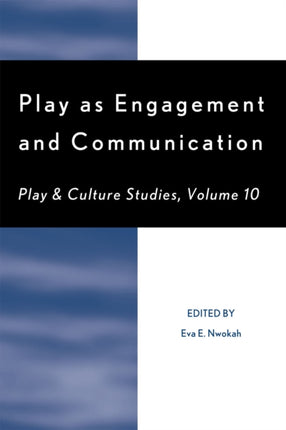 Play as Engagement and Communication Play and