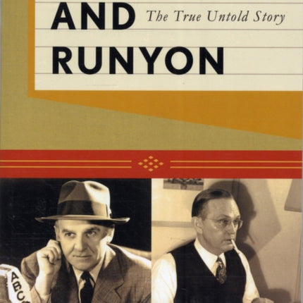 Winchell and Runyon: The True Untold Story