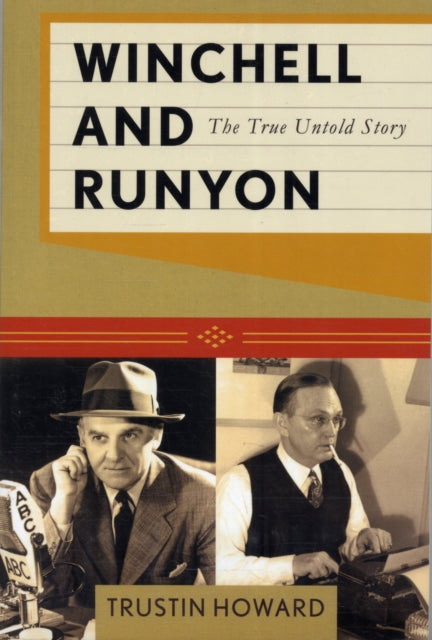 Winchell and Runyon: The True Untold Story