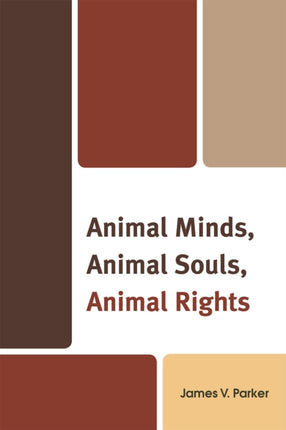 Animal Minds Animal Souls Animal Rights