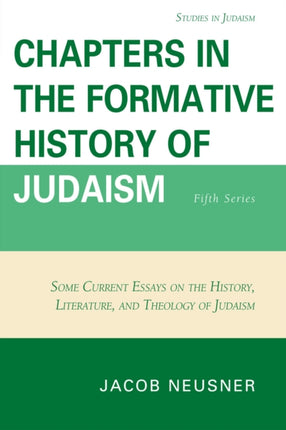 Chapters in the Formative History of Judaism