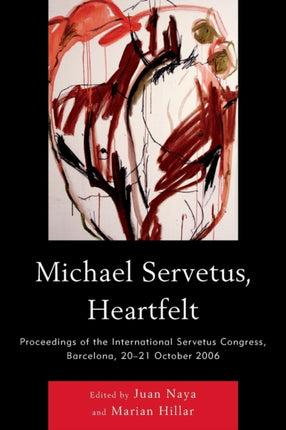 Michael Servetus Heartfelt
