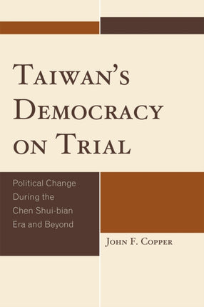 Taiwans Democracy on Trial Political Change