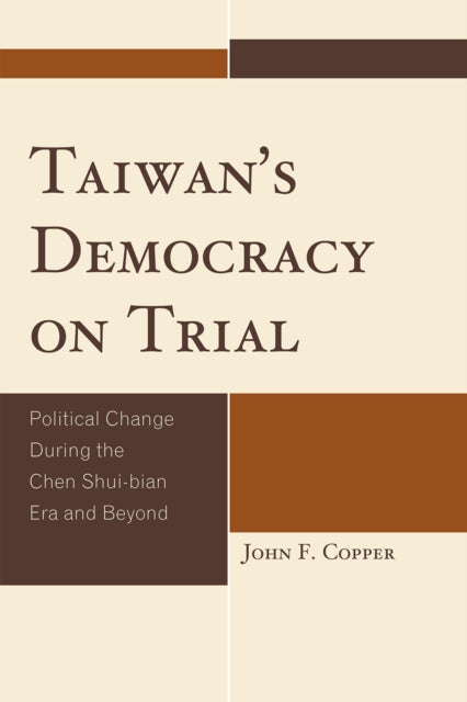 Taiwans Democracy on Trial Political Change