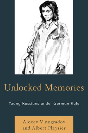 Unlocked Memories Young Russians Under German