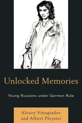 Unlocked Memories Young Russians under German