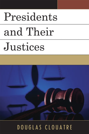 Presidents and Their Justices