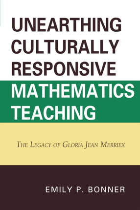 Unearthing Culturally Responsive Mathematics