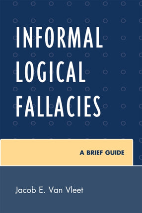 Informal Logical Fallacies A Brief Guide